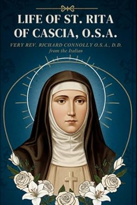 Life of St Rita of Cascia O S A