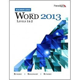Microsoft Word 2013 Levels 1 And 2 by Rutkosky