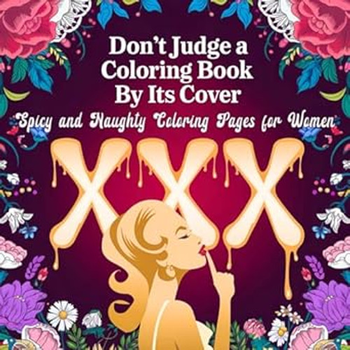 Don't Judge a Coloring Book by Its Cover Spicy and Naughty