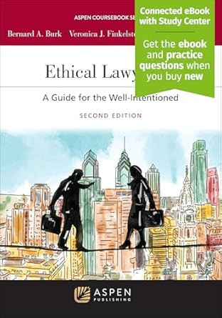 Ethical Lawyering: A Guide for the Well-Intentioned