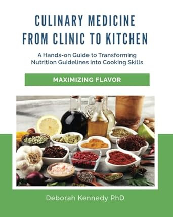 Culinary Medicine From Clinic to Kitchen