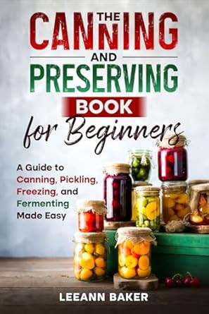 The Canning and Preserving Book for Beginners