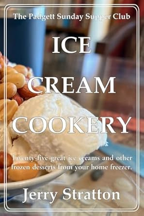 The Padgett Sunday Supper Club Ice Cream Cookery