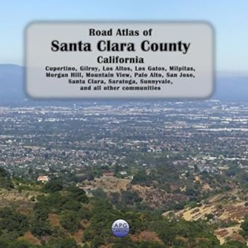 Road Atlas of Santa Clara County California