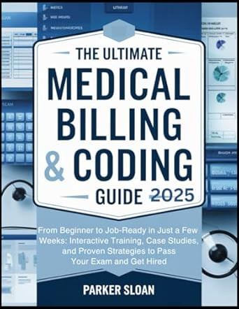 The Ultimate Medical Billing & Coding Guide 2025