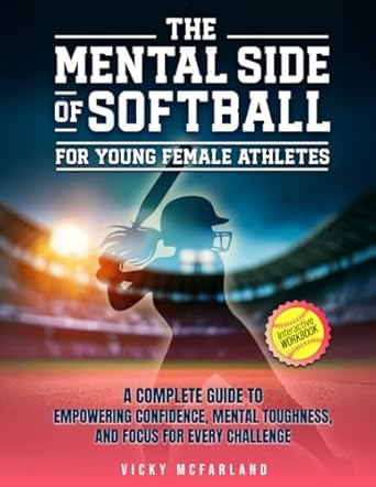 The Mental Side of Softball for Young Female Athletes
