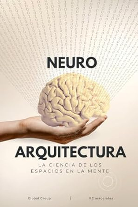 NeuroArquitectura: La ciencia de los espacios en la mente