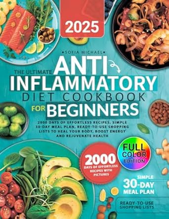 The Ultimate Anti-Inflammatory Diet Cookbook for Beginners
