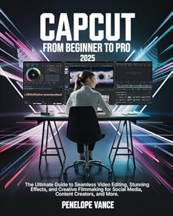 CapCut From Beginners To Pro