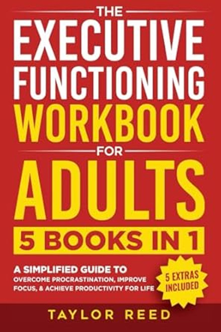 The Executive Functioning Workbook for Adults