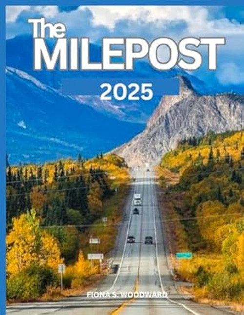 THE MILEPOST TRAVEL GUIDE