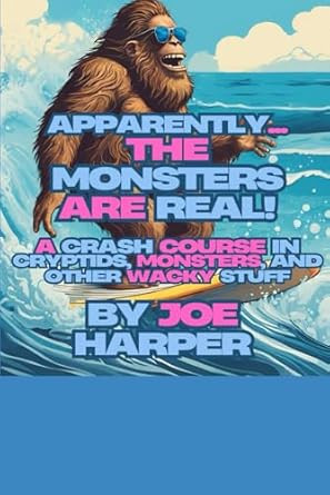 Apparently...The Monsters Are Real!