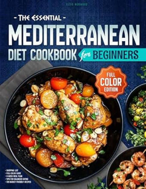 The Essential Mediterranean Diet Cookbook for Beginners