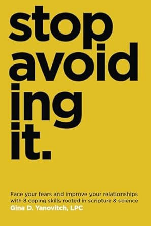 Stop Avoiding It
