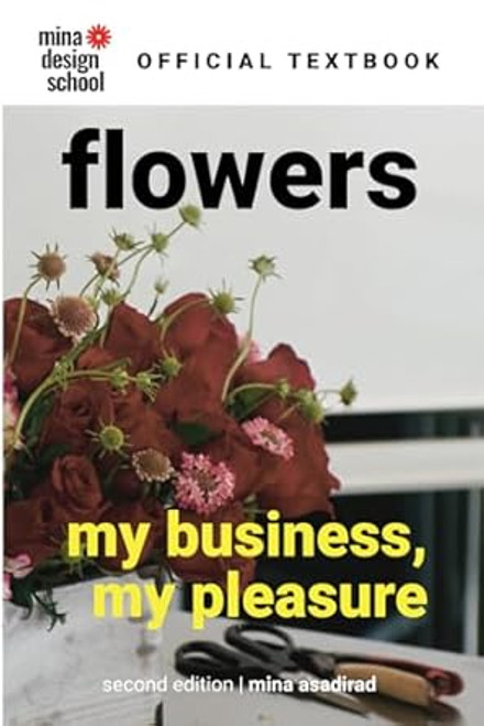 Flowers: My Business My Pleasure