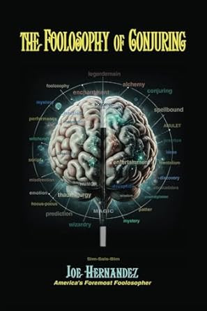 The Foolosophy of Conjuring: