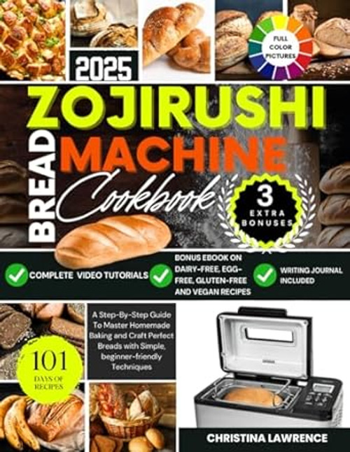 ZOJIRUSHI BREAD MACHINE COOKBOOK