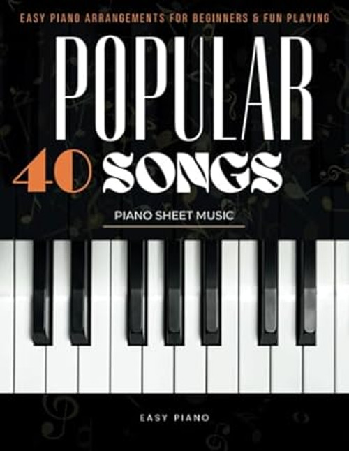 40 Popular Songs Piano Sheet Music