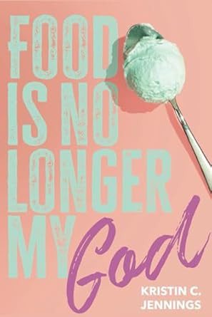 Food Is No Longer My God