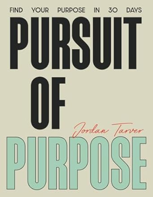Pursuit of Purpose