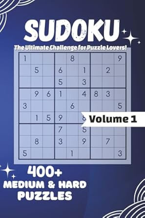 Sudoku: The Ultimate Challenge for Puzzle Lovers: 400+