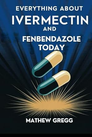 Everything about Ivermectin and fenbendazole today