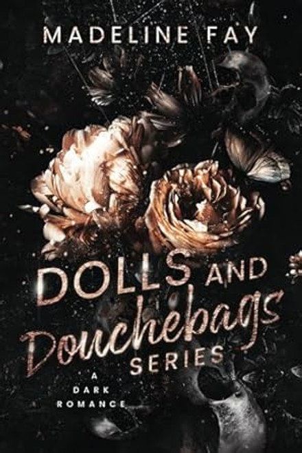 Dolls & Douchebags Series