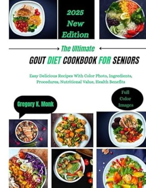 The Ultimate Gout Diet Cookbook for Seniors