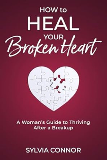 How to Heal Your Broken Heart
