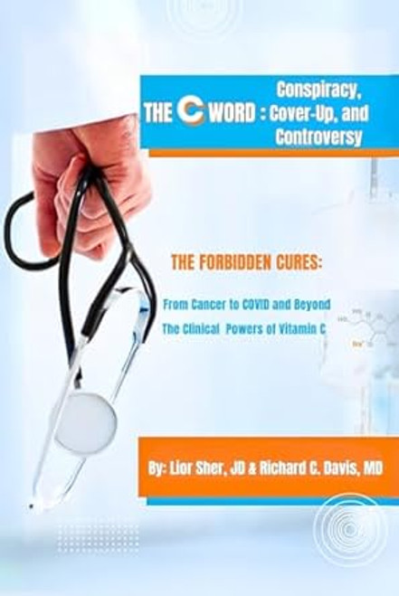 The C Word: Conspiracy Cover-Up and Controversy: The Forbidden