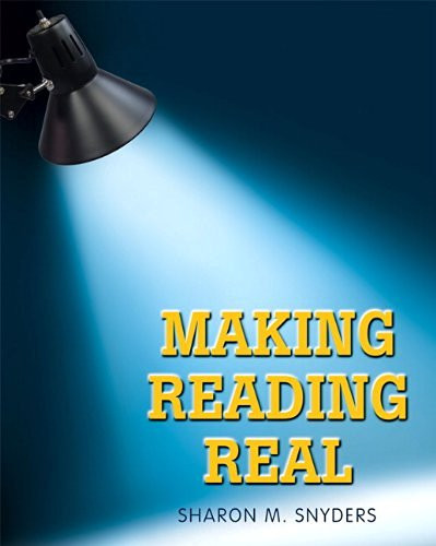 Making Reading Real by Sharon M Snyders