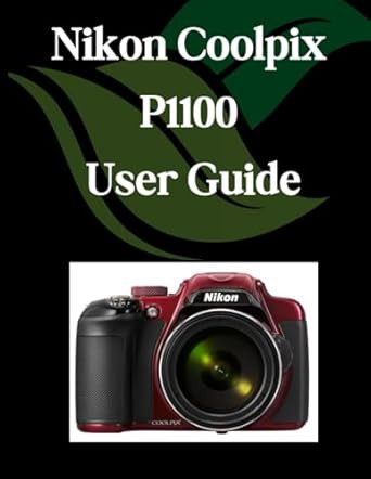 Nikon Coolpix P1100 User Guide