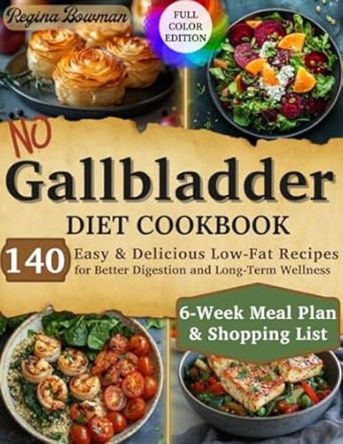 No Gallbladder Diet Cookbook