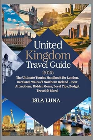 United kingdom Travel Guide 2025
