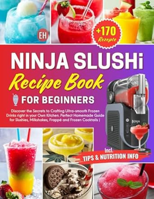 Ninja SLUSHi Recipe Book for Beginners