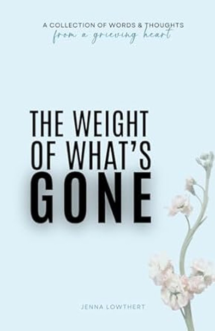 The Weight Of What's Gone