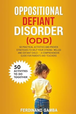 OPPOSITIONAL DEFIANT DISORDER