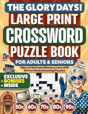 The Glory Days! Large Print Crossword Puzzle Book for