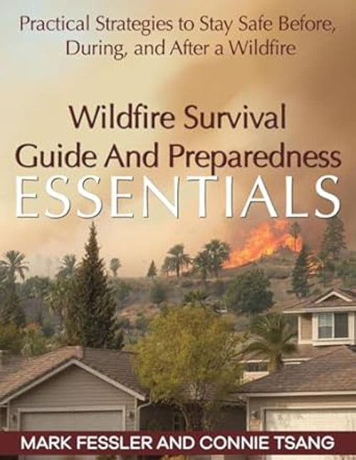 Wildfire Survival Guide And Preparedness Essentials