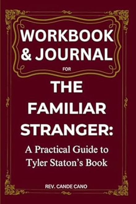 Workbook & Journal for The Familiar Stranger