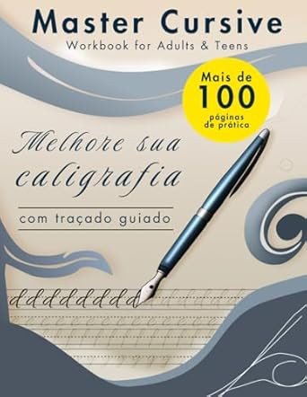 Master Cursive Workbook for Adults & Teens: Com tracado guiado