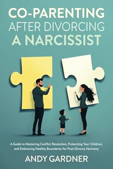 Co-Parenting After Divorcing a Narcissist