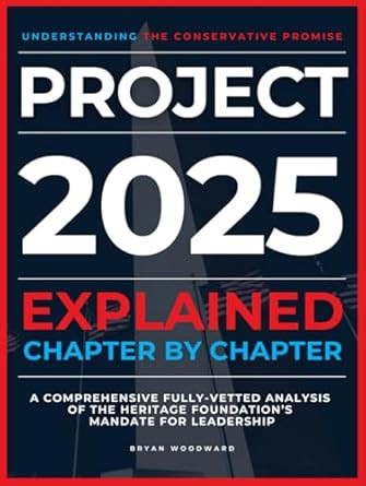 Project 2025 Explained Chapter by Chapter