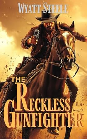 The Reckless Gunfighter