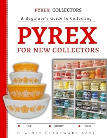 Pyrex for New Collectors