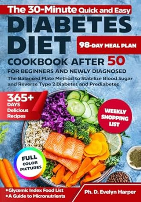 The 30-Minute Quick and Easy Diabetes Diet Cookbook After