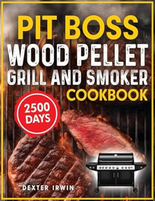 PIT BOSS Wood Pellet Grill and Smoker Cookbook