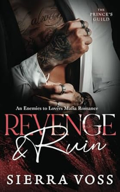 Revenge & Ruin: An Enemies to Lovers Mafia Romance