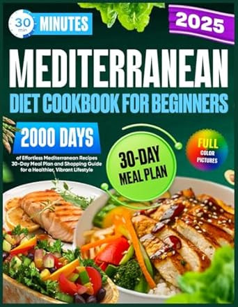 Mediterranean Diet Cookbook for Beginners 30-Minute 2000