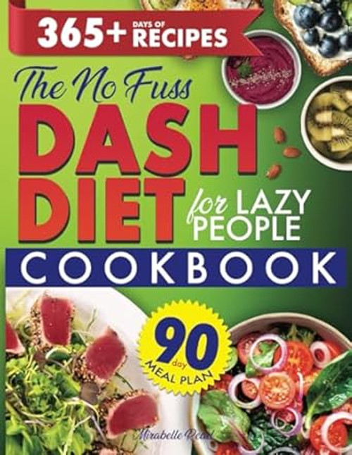 The No-Fuss Dash Diet Cookbook for Lazy People